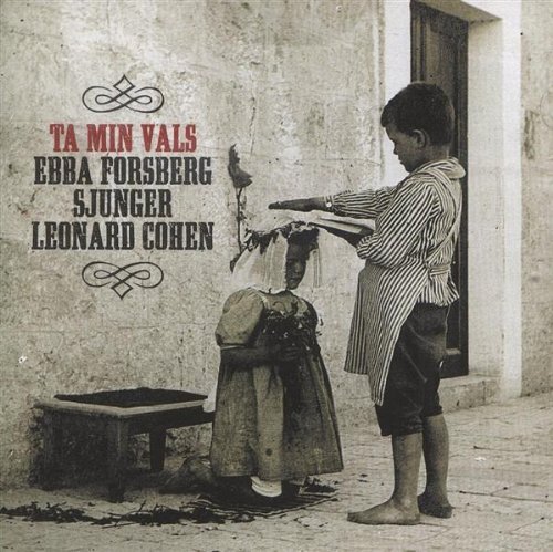 Ta Min Vals / Sjunger Leonard C - Ebba Forsberg - Music - AMIGO - 7391957019256 - September 16, 2009