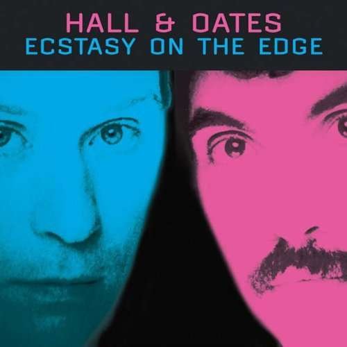Cover for Hall &amp; Oates · Exstasy on the Edge (CD) (2015)
