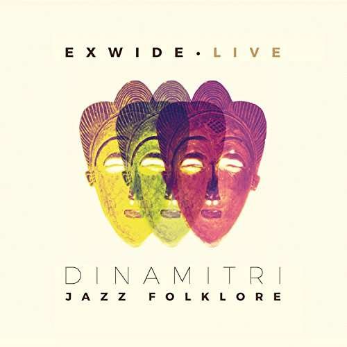 Cover for Dinamitri Jazz Folklore · Exwide: Live (CD) (2017)