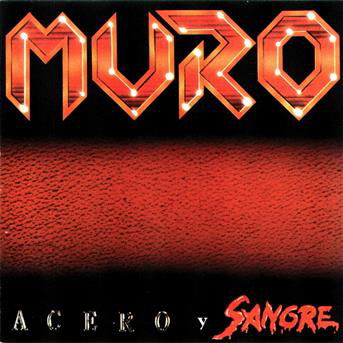 Acero Y Sangre - Muro - Muziek - AVISPA - 8430113210256 - 23 januari 2001