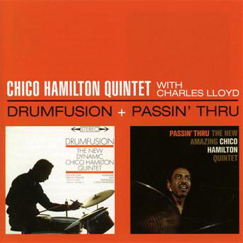 Cover for Chico -Quintet- Hamilton · Drumfusion / Passin' Thru (CD) (2013)