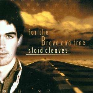 For The Brave And Free - Slaid Cleaves - Muziek - Rounder - 8713762010256 - 28 maart 2002