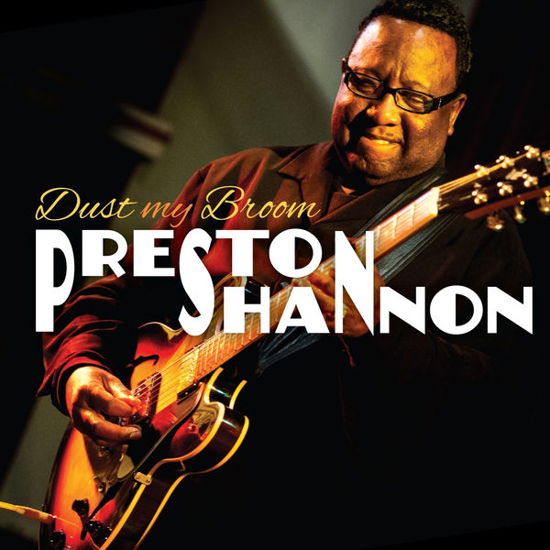 Cover for Preston Shannon · Dust My Broom (CD) (2014)