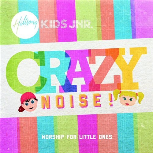 Crazy Noise - Hillsong Kids - Musiikki - ECOVATA - 9320428199256 - torstai 26. tammikuuta 2012