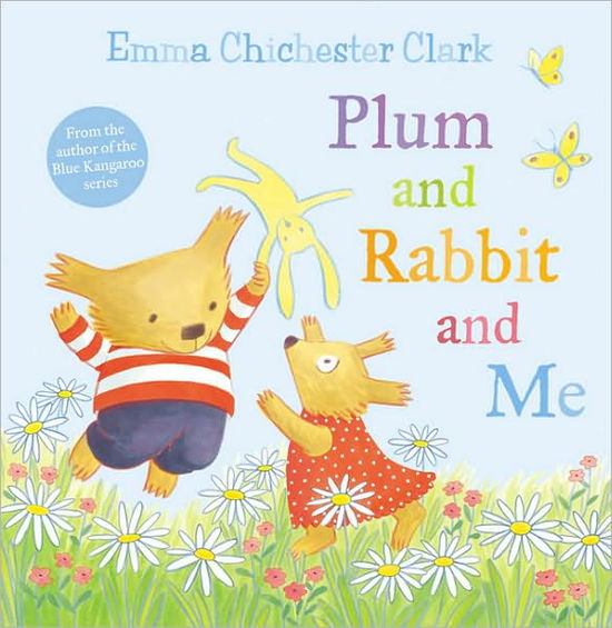 Cover for Emma Chichester Clark · Plum and Rabbit and Me - Humber and Plum (Taschenbuch) (2010)