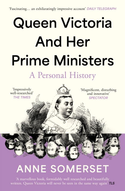 Cover for Anne Somerset · Queen Victoria and her Prime Ministers: A Personal History (Paperback Book) (2025)