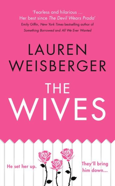 Cover for Lauren Weisberger · The Wives (Hardcover Book) (2018)