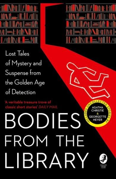 Bodies from the Library: Lost Tales of Mystery and Suspense from the Golden Age of Detection - Agatha Christie - Bøker - HarperCollins Publishers - 9780008289256 - 28. november 2019