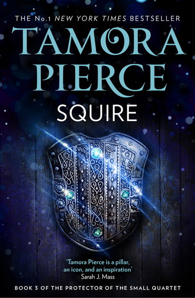 Squire - The Protector of the Small Quartet - Tamora Pierce - Books - HarperCollins Publishers - 9780008304256 - September 5, 2019