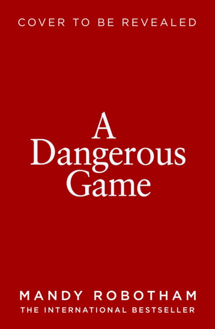 Cover for Mandy Robotham · A Dangerous Game (Paperback Book) (2025)