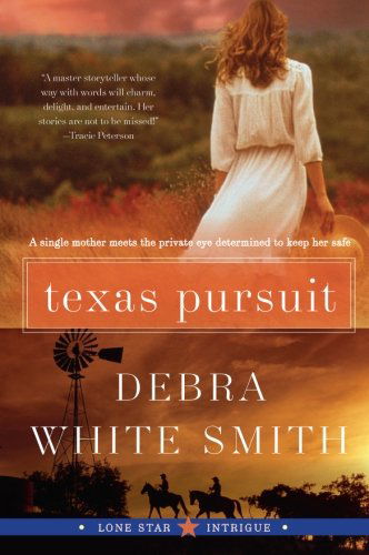 Cover for Debra White Smith · Texas Pursuit: Lone Star Intrigue, Book Two (Paperback Book) (2010)