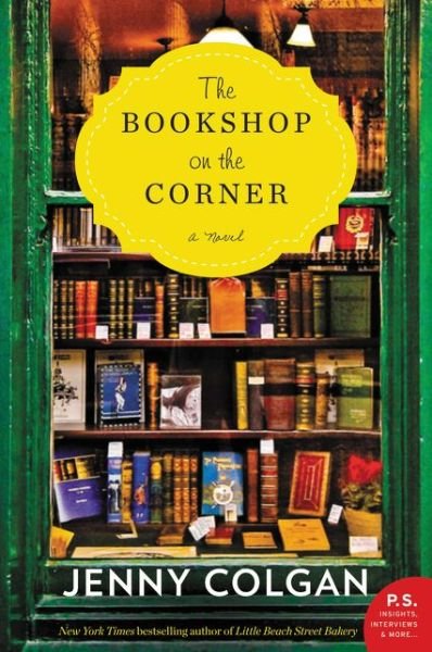 The Bookshop on the Corner: A Novel - Jenny Colgan - Bøker - HarperCollins - 9780062467256 - 20. september 2016