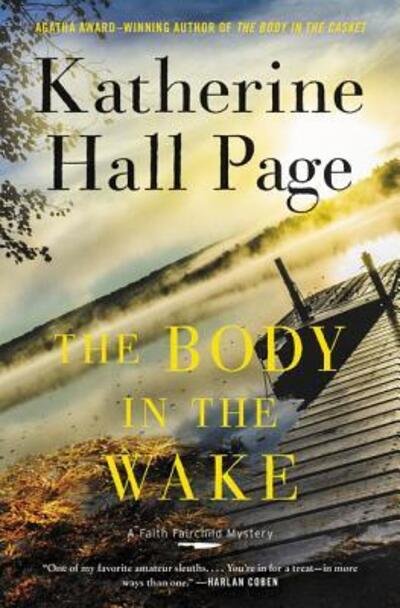Cover for Katherine Hall Page · The Body in the Wake: A Faith Fairchild Mystery - Faith Fairchild Mysteries (Hardcover Book) (2019)