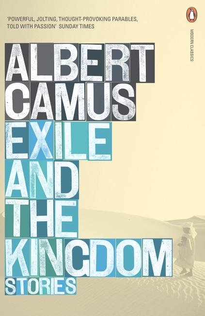 Cover for Albert Camus · Exile and the Kingdom: Stories - Penguin Modern Classics (Paperback Bog) (2006)