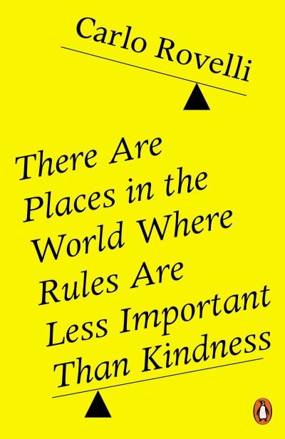 Cover for Carlo Rovelli · There Are Places in the World Where Rules Are Less Important Than Kindness (Pocketbok) (2025)