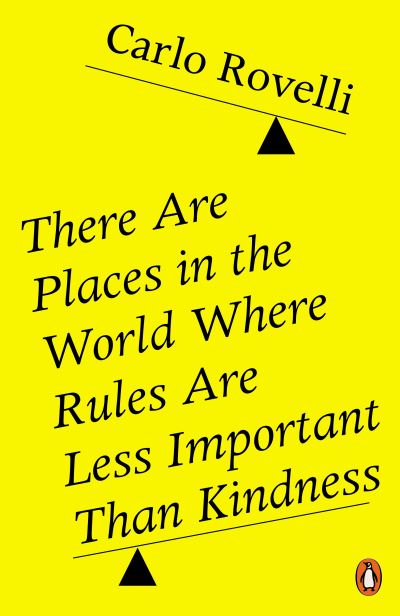 Cover for Carlo Rovelli · There Are Places in the World Where Rules Are Less Important Than Kindness (Paperback Bog) (2025)