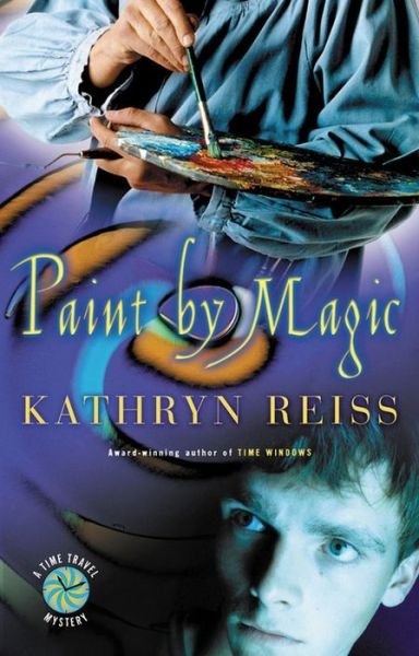 Cover for Kathryn Reiss · Paint by Magic (Time Travel Mysteries) (Paperback Book) (2003)