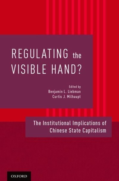 Cover for Regulating the Visible Hand?: The Institutional Implications of Chinese State Capitalism (Gebundenes Buch) (2015)