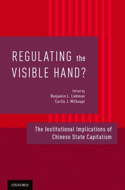 Cover for Regulating the Visible Hand?: The Institutional Implications of Chinese State Capitalism (Hardcover bog) (2015)