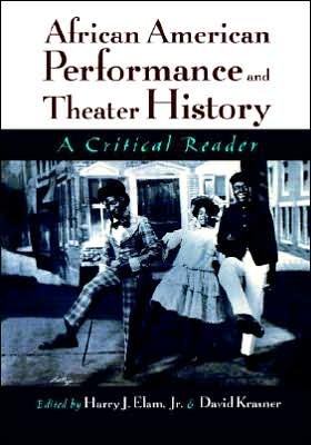 Cover for Elam, Harry Justin, Jr · African American Performance and Theater History: A Critical Reader (Paperback Book) (2001)