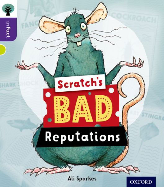 Cover for Ali Sparkes · Oxford Reading Tree inFact: Level 11: Scratch's Bad Reputations - Oxford Reading Tree inFact (Paperback Book) (2014)