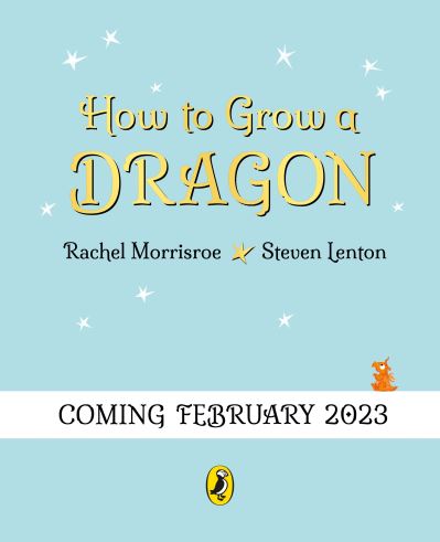 Cover for Rachel Morrisroe · How to Grow a Dragon - How to Grow (Paperback Book) (2023)