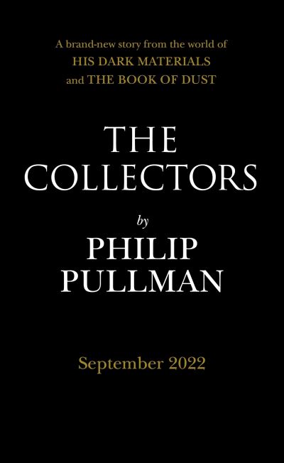 Cover for Philip Pullman · The Collectors: A short story from the world of His Dark Materials and the Book of Dust (Hardcover bog) (2022)