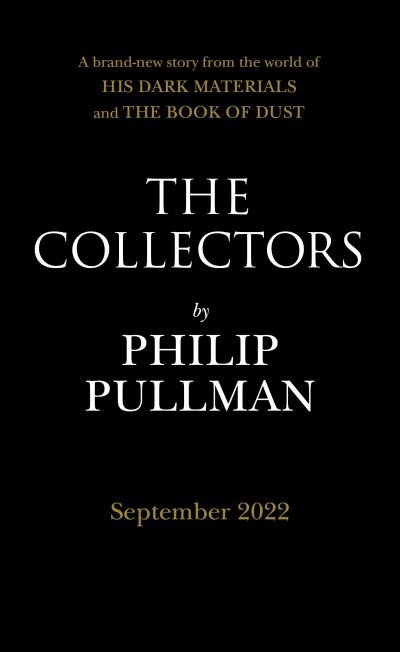 Cover for Philip Pullman · The Collectors: A short story from the world of His Dark Materials and the Book of Dust (Hardcover bog) (2022)