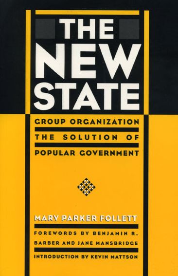 Cover for Mary Parker Follett · The New State: Group Organization the Solution of Popular Government (Hardcover Book) (1998)