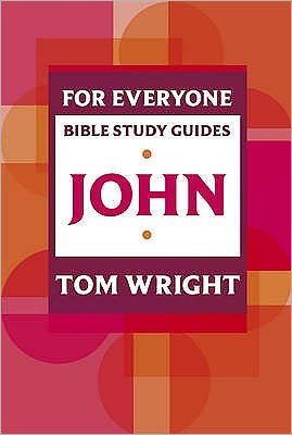Cover for Tom Wright · For Everyone Bible Study Guide: John - NT for Everyone: Bible Study Guide (Paperback Book) (2010)