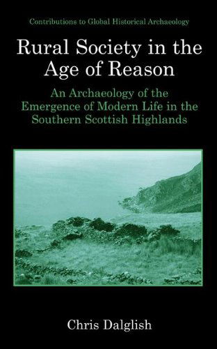 Cover for Chris J. Dalglish · Rural Society in the Age of Reason: An Archaeology of the Emergence of Modern Life in the Southern Scottish Highlands - Contributions To Global Historical Archaeology (Hardcover Book) [2003 edition] (2003)