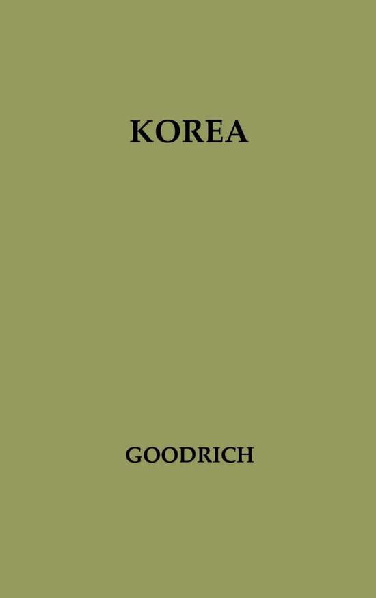 Cover for Leland Matthew Goodrich · Korea: A Study of U.S. Policy in the United Nations (Hardcover Book) [New edition] (1979)