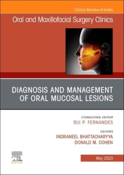 Cover for Diagnosis and Management of Oral Mucosal Lesions, An Issue of Oral and Maxillofacial Surgery Clinics of North America - The Clinics: Dentistry (Hardcover Book) (2023)