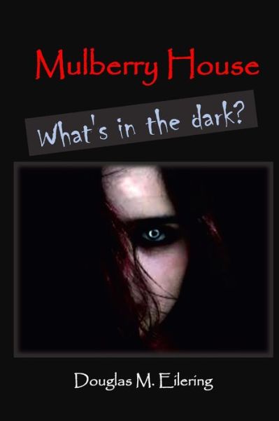 Cover for Douglas M. Eilering · Mulberry House (Book) (2019)