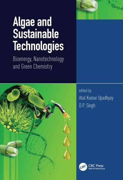 Cover for Atul Kumar Upadhyay · Algae and Sustainable Technologies: Bioenergy, Nanotechnology and Green Chemistry (Innbunden bok) (2020)