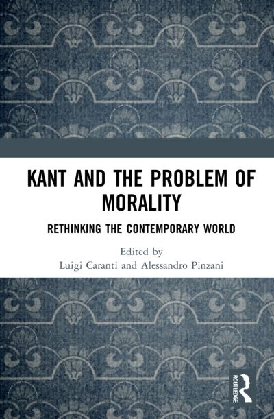 Cover for Luigi Caranti · Kant and the Problem of Morality: Rethinking the Contemporary World (Gebundenes Buch) (2022)