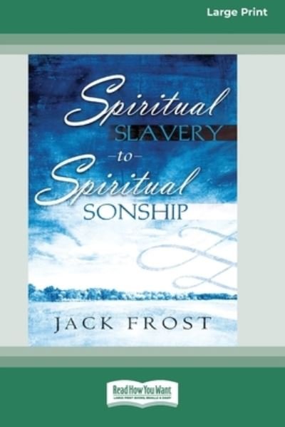 Cover for Jack Frost · Spiritual Slavery to Spiritual Sonship (Pocketbok) (2011)