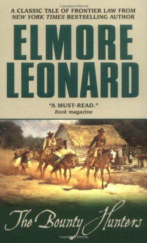 The Bounty Hunters - Elmore Leonard - Books - HarperCollins - 9780380822256 - April 2, 2002