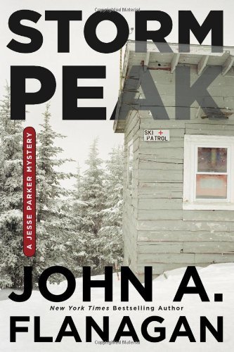John A. Flanagan · Storm Peak (A Jesse Parker Mystery) (Paperback Book) [Reprint edition] (2010)