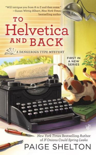 Cover for Paige Shelton · To Helvetica And Back: A Dangerous Type Mystery (Paperback Book) (2016)