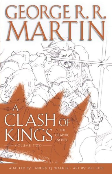 A Clash of Kings: The Graphic Novel: Volume Two - A Game of Thrones: The Graphic Novel - George R. R. Martin - Boeken - Random House Publishing Group - 9780440423256 - 1 oktober 2019