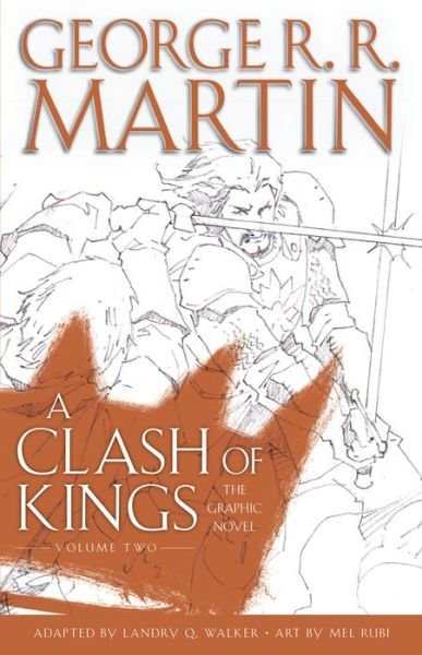A Clash of Kings: The Graphic Novel: Volume Two - A Game of Thrones: The Graphic Novel - George R. R. Martin - Bücher - Random House Publishing Group - 9780440423256 - 1. Oktober 2019
