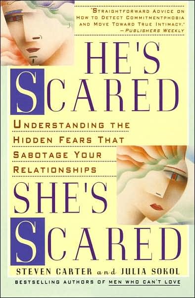 Cover for Steven Carter · He's Scared, She's Scared: Understanding the Hidden Fears That Sabotage Your Relationships (Paperback Book) (1995)