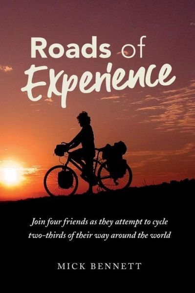 Cover for Mr Mick Bennett · Roads of Experience (Paperback Book) (2018)