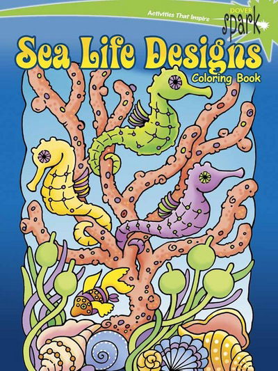 Cover for Maggie Swanson · Spark Sea Life Designs Coloring Book (Paperback Book) (2016)