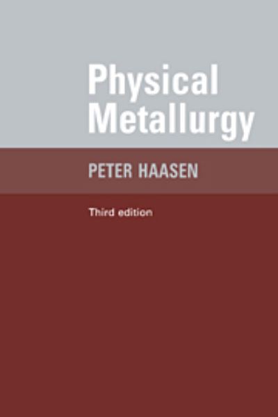 Cover for Haasen, Peter (Georg-August-Universitat, Gottingen, Germany) · Physical Metallurgy (Paperback Book) [3 Revised edition] (1996)