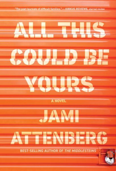 Cover for Jami Attenberg · All This Could Be Yours (Gebundenes Buch) (2019)