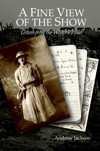 Cover for Andrew Jackson · A Fine View of the Show:  Letters from the Western Front (Paperback Bog) (2009)