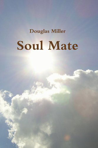 Cover for Douglas Miller · Soul Mate (Pocketbok) (2010)