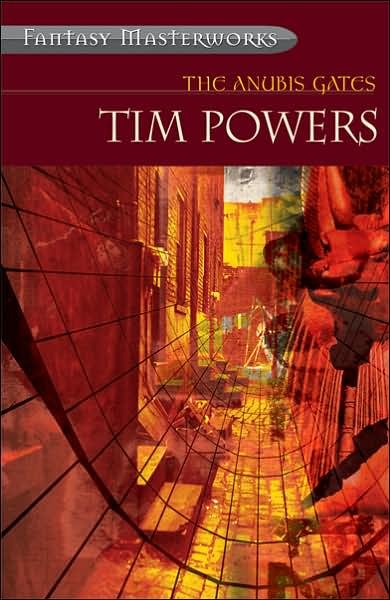 The Anubis Gates - Fantasy Masterworks - Tim Powers - Libros - Orion Publishing Co - 9780575077256 - 8 de septiembre de 2005
